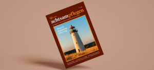 Das Magazin Achtsam pflegen von Liora aus Bremerhaven